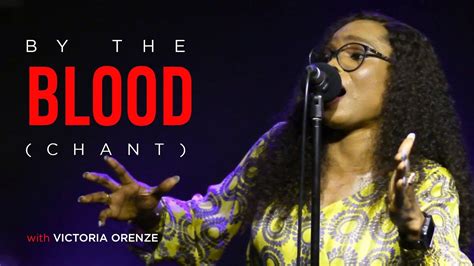 by the blood lyrics|DOWNLOAD Victoria Orenze